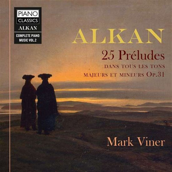 Cover for C.V. Alkan · Complete Piano Music 2: 25 Preludes (CD) (2019)
