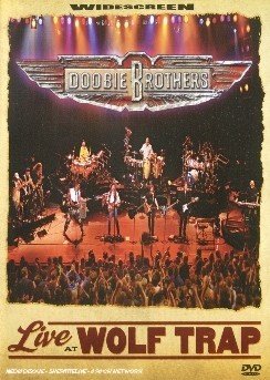 Cover for The Doobie Brothers · Doobie Brothers - Live at Wolf Trap (DVD) (2005)