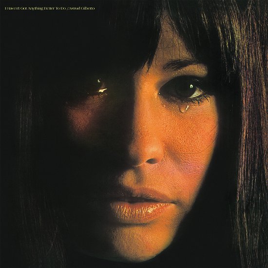 Cover for Astrud Gilberto · I Havent Got Anything Better To Do (LP) (2023)