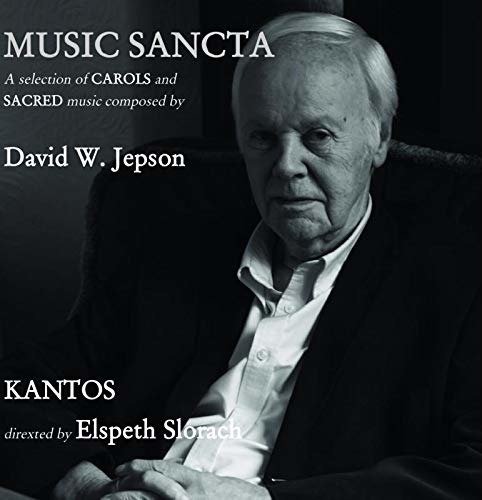 Cover for Kantos &amp; Elspeth Slorach · Musica Sancta: A Selection Of Carols And Sacred Music (Composed By David W. Jepson) (CD) (2019)