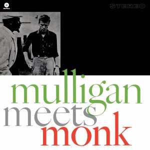 Mulligan Meets Monk - Mulligan, Gerry & Thelonious, Monk - Musique - WAX TIME - 8436028698899 - 15 septembre 2011