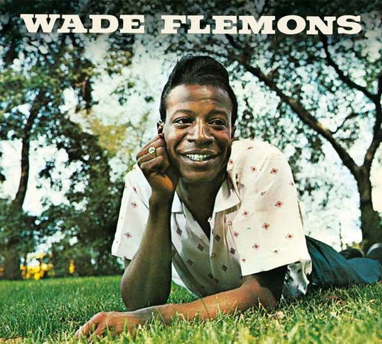 Wade Flemons - Wade Flemons - Musiikki - SOUL JAM - 8436559466899 - lauantai 1. kesäkuuta 2019