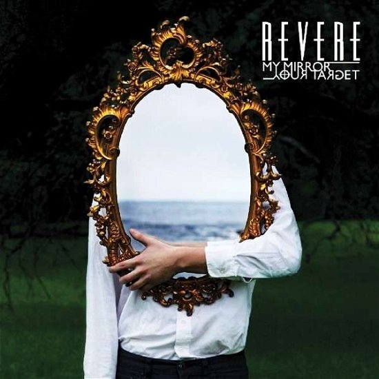 Cover for Revere · My Mirror / Your Target (180g/cl (LP) (2014)