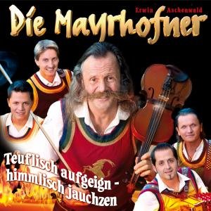 Cover for Mayrhofner · Teuflisch Aufgeign'-Himmlisch Jauchzen (CD) (2013)
