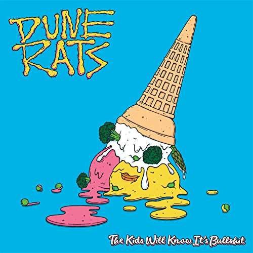 Cover for Dune Rats · The Kids Will Know It's Bullshit (CD) (2017)