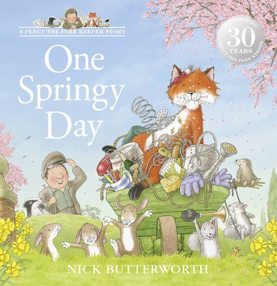 One Springy Day - A Percy the Park Keeper Story - Nick Butterworth - Kirjat - HarperCollins Publishers - 9780008279899 - torstai 19. maaliskuuta 2020