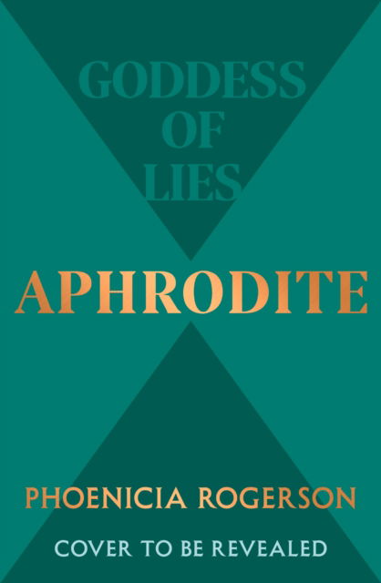 Aphrodite - Phoenicia Rogerson - Books - HarperCollins Publishers - 9780008589899 - August 14, 2025