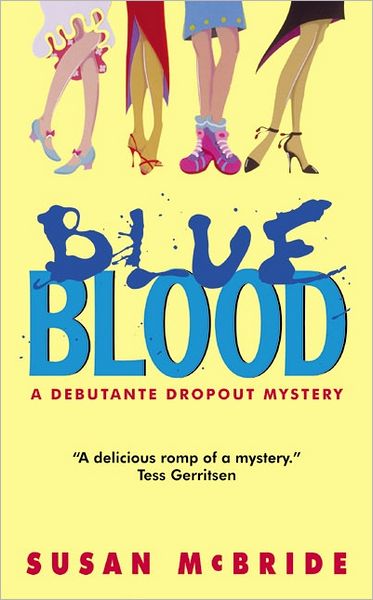 Cover for Susan McBride · Blue Blood: A Debutante Dropout Mystery - Debutante Dropout Mysteries (Paperback Book) [1st edition] (2004)