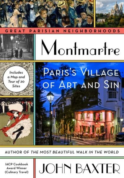 Cover for John Baxter · Montmartre: Paris's Village of Art and Sin - Great Parisian Neighborhoods (Paperback Bog) (2017)