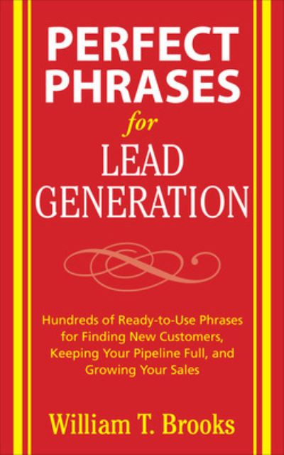 Cover for William Brooks · Perfect Phrases for Lead Generation - Perfect Phrases Series (Paperback Book) [Ed edition] (2007)