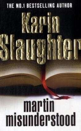 Cover for Karin Slaughter · Martin Misunderstood (Paperback Book) [Paperback] (2008)