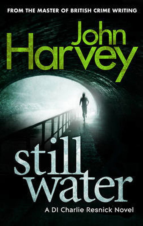 Cover for John Harvey · Still Water: (Resnick 9) - Resnick (Paperback Book) (2013)