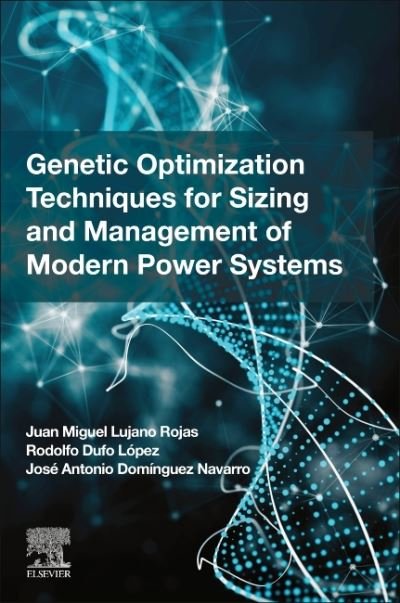 Cover for Rojas, Juan Miguel Lujano (Professor at the University of Zaragoza, Spain.) · Genetic Optimization Techniques for Sizing and Management of Modern Power Systems (Taschenbuch) (2022)
