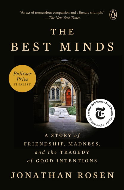 Cover for Jonathan Rosen · The Best Minds: A Story of Friendship, Madness, and the Tragedy of Good Intentions (Paperback Book) (2024)