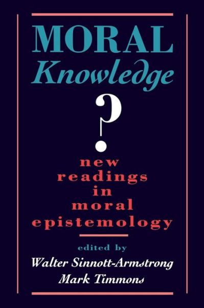 Moral Knowledge? -  - Books - Oxford University Press, USA - 9780195089899 - April 18, 1996