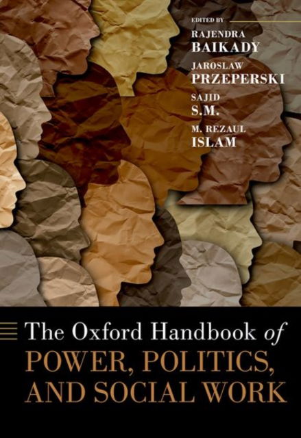 Baikady · The Oxford Handbook of Power, Politics, and Social Work - Oxford Handbooks (Hardcover Book) (2024)