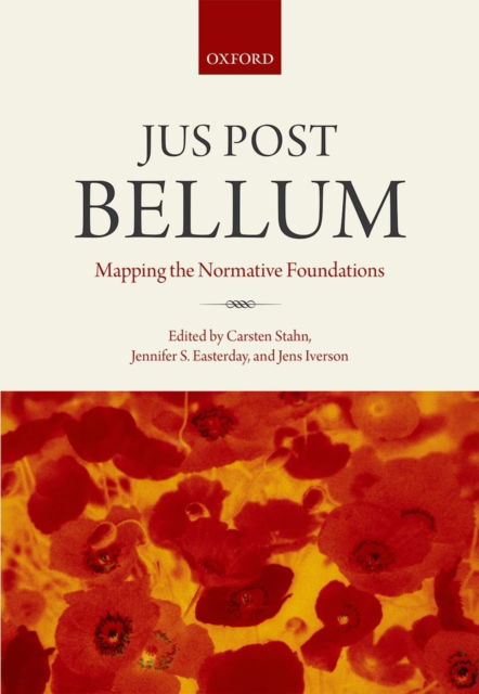 Cover for Carsten Stahn · Jus Post Bellum: Mapping the Normative Foundations (Hardcover Book) (2014)