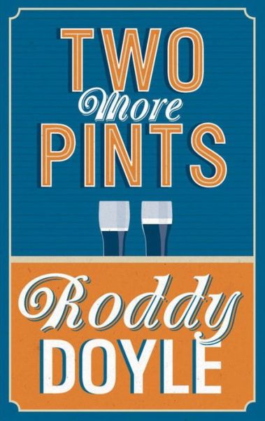 Cover for Roddy Doyle · Two More Pints (Inbunden Bok) (2014)