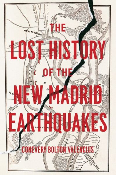 Cover for Conevery Bolton Valencius · The Lost History of the New Madrid Earthquakes - Emersion: Emergent Village resources for communities of faith (Hardcover Book) (2013)