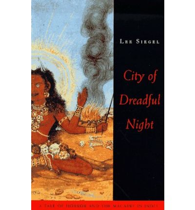 Cover for Lee Siegel · City of Dreadful Night: A Tale of Horror and the Macabre in India (Paperback Book) (1995)