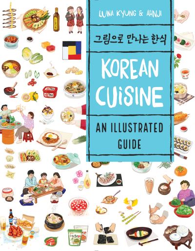 Cover for Luna Kyung · Korean Cuisine: An Illustrated Guide (Paperback Book) (2022)