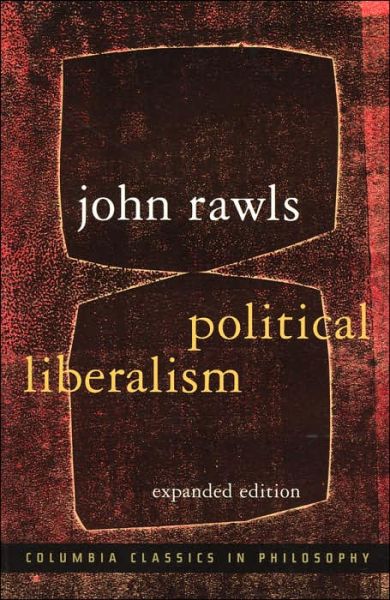 Cover for John Rawls · Political Liberalism - Columbia Classics in Philosophy (Paperback Book) [Expanded edition] (2005)