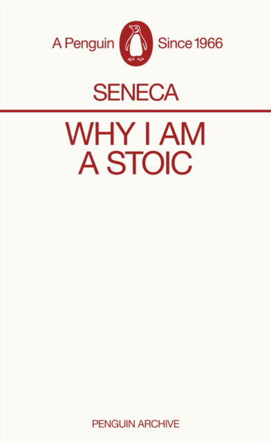 Cover for Seneca · Why I am a Stoic - Penguin Archive (Taschenbuch) (2025)