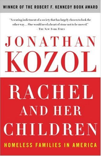 Cover for Jonathan Kozol · Rachel and Her Children: Homeless Families in America (Paperback Book) [Reprint edition] (2006)