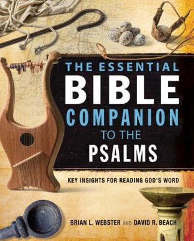 The Essential Bible Companion to the Psalms: Key Insights for Reading God’s Word - Essential Bible Companion Series - Brian Webster - Books - Zondervan - 9780310286899 - September 26, 2010
