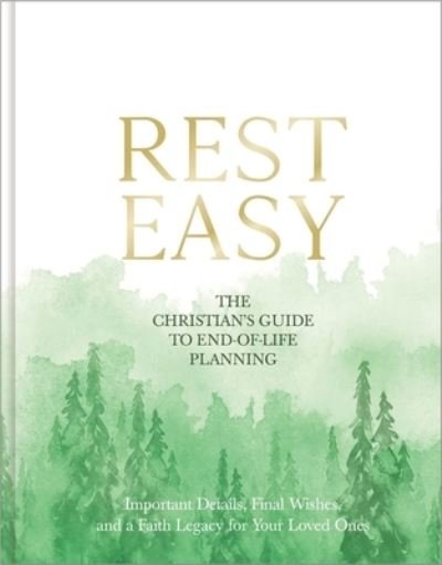 Cover for Zondervan · Rest Easy: The Christian's Guide to End-of-Life Planning (Hardcover Book) (2022)