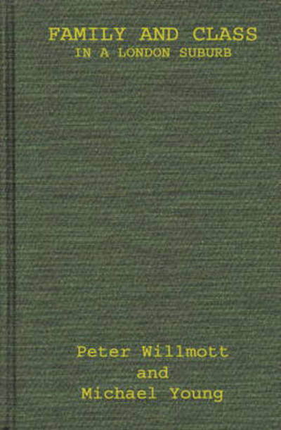 Cover for Peter Willmott · Family and Class in a London Suburb (Hardcover Book) (1984)
