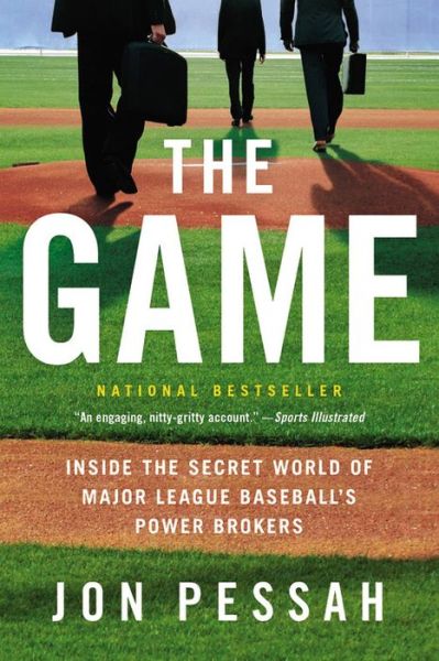 Cover for Jon Pessah · The Game: Inside the Secret World of Major League Baseball's Power Brokers (Paperback Book) (2016)