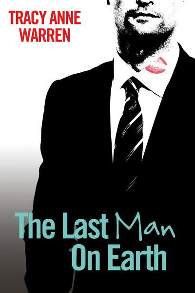 The Last Man on Earth - Tracy Anne Warren - Książki - LITTLE BROWN PAPERBACKS (A&C) - 9780349404899 - 25 grudnia 2024