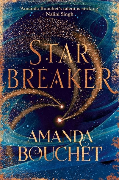 Cover for Amanda Bouchet · Starbreaker: 'Amanda Bouchet's talent is striking' Nalini Singh - The Endeavour Trilogy (Paperback Book) (2020)