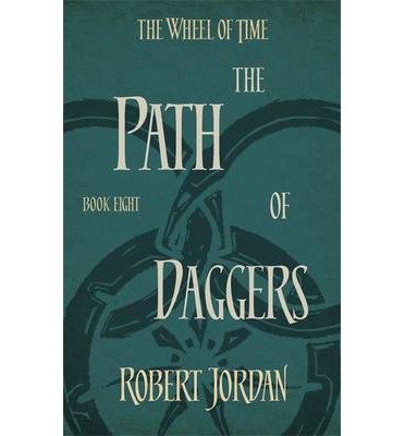 Cover for Robert Jordan · The Path Of Daggers: Book 8 of the Wheel of Time (soon to be a major TV series) - Wheel of Time (Taschenbuch) (2014)