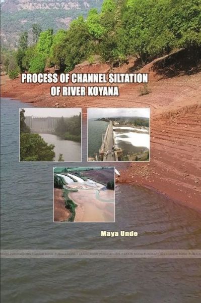 Cover for Maya Unde · Process of Channel Siltation of River Koyana (Book) (2019)