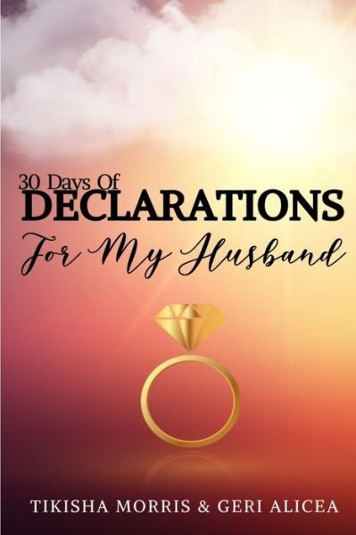 Cover for Geri Alicea · 30 Days of DECLARATIONS for My Husband (Pocketbok) (2019)