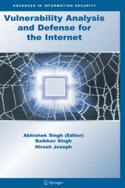 Cover for Abhishek Singh · Vulnerability Analysis and Defense for the Internet - Advances in Information Security (Gebundenes Buch) [2008 edition] (2008)