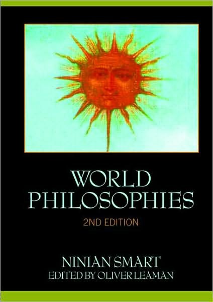 World Philosophies - Ninian Smart - Kirjat - Taylor & Francis Ltd - 9780415411899 - perjantai 27. kesäkuuta 2008
