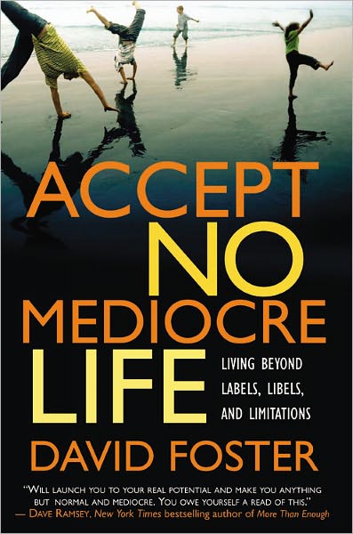 Cover for David Foster · Accept No Mediocre Life (Paperback Bog) (2006)