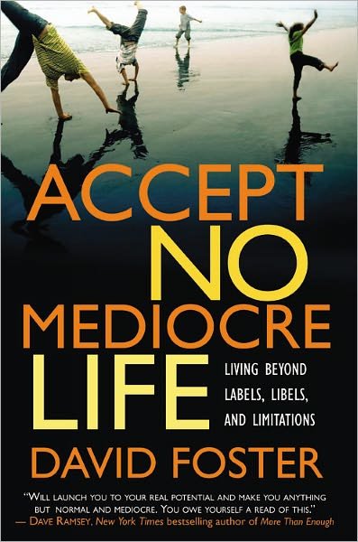Cover for David Foster · Accept No Mediocre Life (Pocketbok) (2006)
