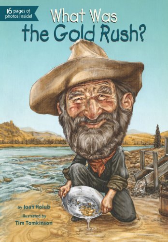 What Was the Gold Rush? - What Was? - Joan Holub - Books - Penguin Putnam Inc - 9780448462899 - February 7, 2013