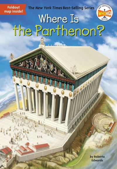 Where Is the Parthenon? - Where Is? - Roberta Edwards - Bøger - Penguin Putnam Inc - 9780448488899 - 19. januar 2016