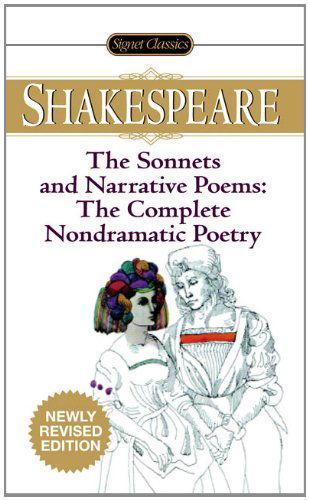 Cover for William Shakespeare · The Sonnets and Narrative Poems: the Complete Non-dramatic Poetry (Taschenbuch) [Revised Ed. edition] (2008)