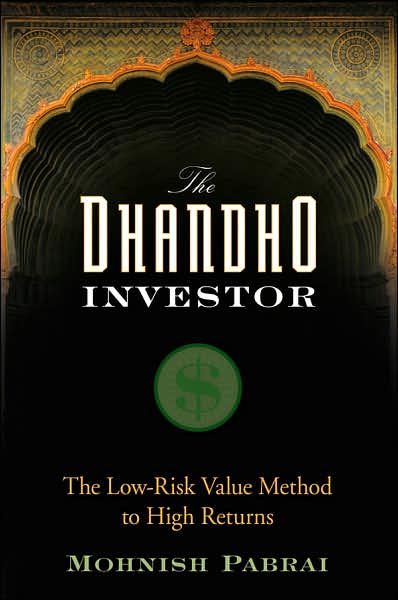 The Dhandho Investor: The Low-Risk Value Method to High Returns - Mohnish Pabrai - Livros - John Wiley & Sons Inc - 9780470043899 - 8 de maio de 2007