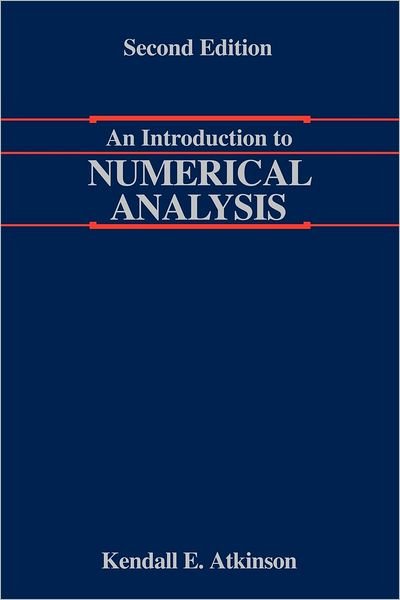 Cover for Atkinson, Kendall (University of Iowa) · An Introduction to Numerical Analysis (Paperback Book) (1989)