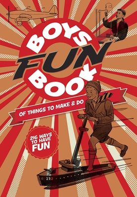 Cover for Dover Publications · Boys Fun Book of Things to Make and Do: 216 Ways to Have Fun (Paperback Book) (2020)