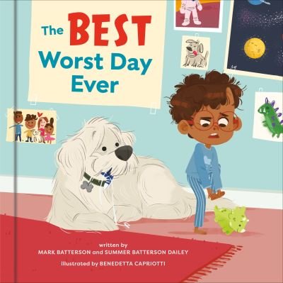 Cover for Mark Batterson · The Best Worst Day Ever: A Picture Book (Hardcover Book) (2023)