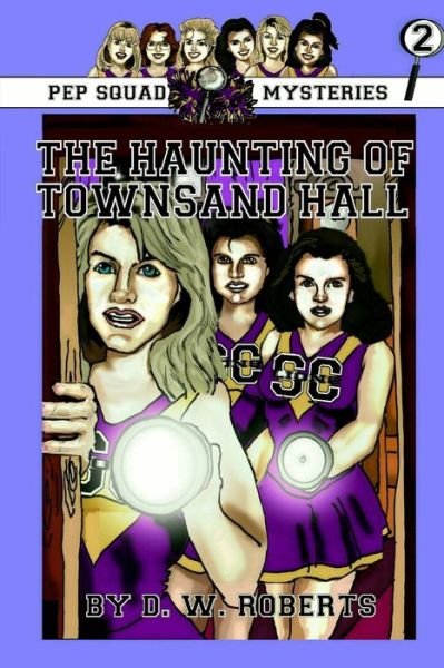 Cover for DW Roberts · Pep Squad Mysteries Book 2:The Haunting of Townsand Hall (Paperback Bog) (2008)