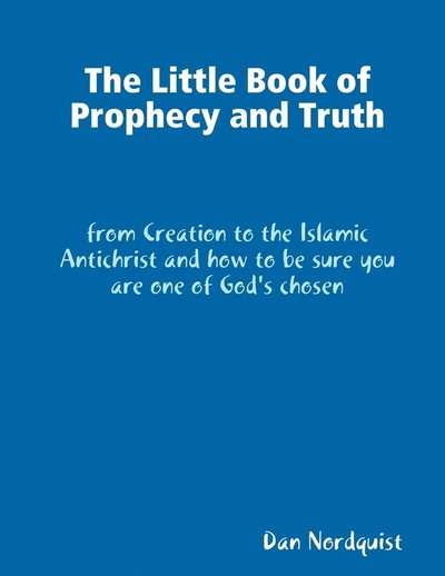 Cover for Dan Nordquist · Little Book of Prophecy and Truth (Book) (2008)